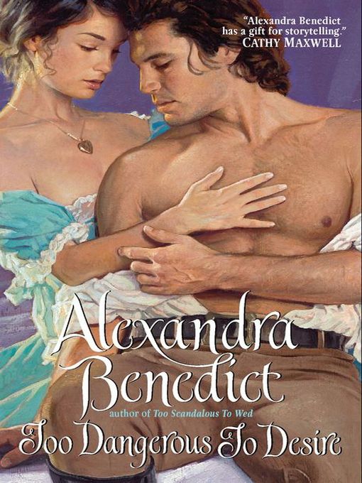 Title details for Too Dangerous to Desire by Alexandra Benedict - Available